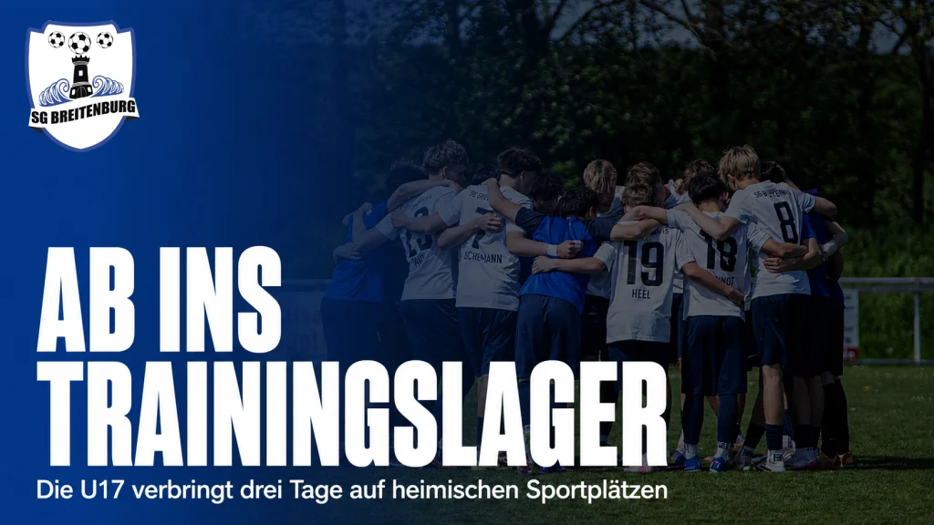 Ab ins Trainingslager: U17 verbringt drei Tage auf heimischen Plätzen