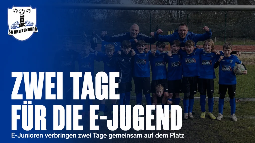 Zwei Tage: E-Junioren im Trainingslager