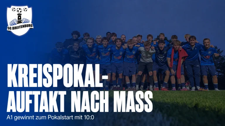 Deutlicher Pokalauftakt: A1 gewinnt gegen SG Lohe/Wesseln mit 10:0