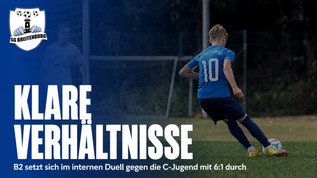 Klare Verhältnisse: B2 gewinnt internes Duell gegen die C-Jugend mit 6:1